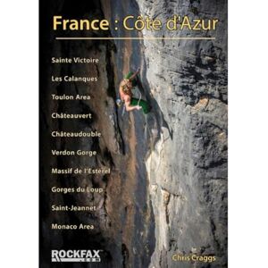 Chris Craggs France: Cote D'azur: Rockfax Rock Climbing Guide Chris Craggs France: Cote D'azur: Rockfax Rock Climbing Guide