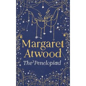 Atwood, Margaret The Penelopiad: 20th Anniversary Edition (Canons) Atwood, Margaret The Penelopiad: 20th Anniversary Edition (Canons)