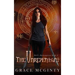 McGinty, Grace The Unrepentant: 2 (Hell's Redemption) McGinty, Grace The Unrepentant: 2 (Hell's Redemption)