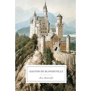 Radcliffe, Ann Gaston de Blondeville: Nuova Traduzione Italiana 2025 Radcliffe, Ann Gaston de Blondeville: Nuova Traduzione Italiana 2025