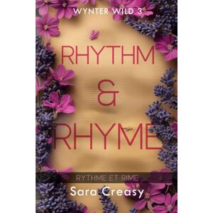 Creasy, Sara Rhythm and Rhyme: Rythme et rime (Wynter Wild, édition française) Creasy, Sara Rhythm and Rhyme: Rythme et rime (Wynter Wild, édition française)