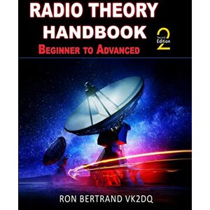 Bertrand, Ron Radio Theory Handbook Beginner to Advanced Bertrand, Ron Radio Theory Handbook Beginner to Advanced