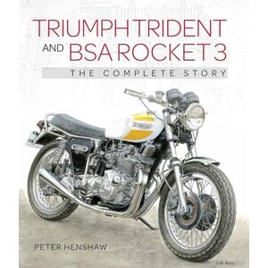 Henshaw, Peter Triumph Trident and BSA Rocket 3: The Complete Story (Cronwood Motoclassics) Henshaw, Peter Triumph Trident and BSA Rocket 3: The Complete Story (Cronwood Motoclassics)