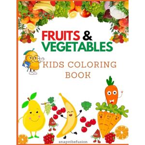 Wendy, Miss snapvibefusion Fruits & vegetables kids colouring book Wendy, Miss snapvibefusion Fruits & vegetables kids colouring book