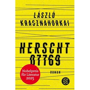 Krasznahorkai, László Herscht 07769: Florian Herschts Bach-Roman Nobelpreis für Literatur 2025 Krasznahorkai, László Herscht 07769: Florian Herschts Bach-Roman Nobelpreis für Literatur 2025