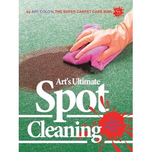 Colo'n, Art Art's Ultimate Spot Cleaning: for Synthetic Carpets and Rugs Colo'n, Art Art's Ultimate Spot Cleaning: for Synthetic Carpets and Rugs