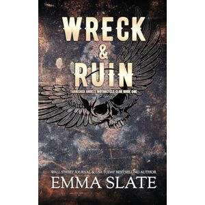 Slate, Emma Wreck & Ruin: 1 (Tarnished Angels Motorcycle Club) Slate, Emma Wreck & Ruin: 1 (Tarnished Angels Motorcycle Club)