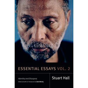 Hall, Stuart Essential Essays, Volume 2: Identity and Diaspora (Stuart Hall: Selected Writings) Hall, Stuart Essential Essays, Volume 2: Identity and Diaspora (Stuart Hall: Selected Writings)