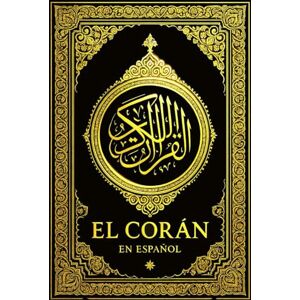 es islam, la vida El Corán en Español Completo – El Noble Corán, Traducción Íntegra de sus Significados en Lengua Española, Texto Sagrado del Islam para Musulmanes, ... Versión Completa para la Lectura, la Oración, es islam, la vida El Corán en Español Completo – El Noble Corán, Traducción Íntegra de sus Significados en Lengua Española, Texto Sagrado del Islam para Musulmanes, ... Versión Completa para la Lectura, la Oración,