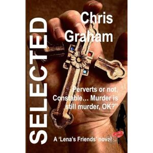 Graham, Chris Selected: A Lena's Friends Crime Thriller Graham, Chris Selected: A Lena's Friends Crime Thriller