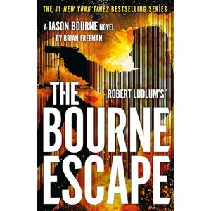 Freeman, Brian Robert Ludlum's™ The Bourne Escape (Jason Bourne) Freeman, Brian Robert Ludlum's™ The Bourne Escape (Jason Bourne)