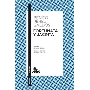 Benito Pérez Galdós Fortunata y Jacinta Benito Pérez Galdós Fortunata y Jacinta