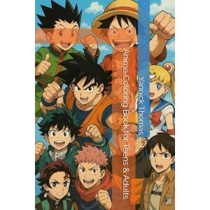 Thomas, Yannick Anime Coloring Book for Teens & Adults Thomas, Yannick Anime Coloring Book for Teens & Adults