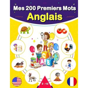 Mark, M. Anglais Mes 200 Premiers Mots: Mon premier imagier bilingue Anglais Français, 200 mots traduits du français vers l'anglais de la vie quotidienne. Mark, M. Anglais Mes 200 Premiers Mots: Mon premier imagier bilingue Anglais Français, 200 mots traduits du français vers l'anglais de la vie quotidienne.