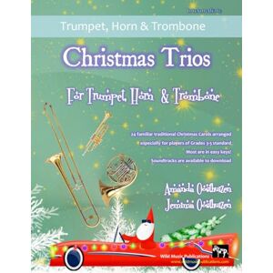 Oosthuizen, Amanda Christmas Trios for Trumpet, Horn and Trombone: 24 Traditional Christmas Carols arranged especially for three players of around Grades 3 5 standard. Most are in easy keys. Oosthuizen, Amanda Christmas Trios for Trumpet, Horn and Trombone: 24 Traditional Christmas Carols arranged especially for three players of around Grades 3 5 standard. Most are in easy keys.