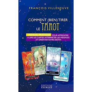 Villeneuve, François Comment bien tirer le Tarot de Marseille Manuel Pratique pour apprendre à lire les cartes, interpr: Manuel pratique pour apprendre à lire les ... les messages et orienter votre destin Villeneuve, François Comment bien tirer le Tarot de Marseille Manuel Pratique pour apprendre à lire les cartes, interpr: Manuel pratique pour apprendre à lire les ... les messages et orienter votre destin