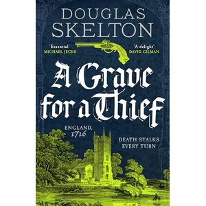 Skelton, Douglas A Grave for a Thief (Company of Rogues, 3) Skelton, Douglas A Grave for a Thief (Company of Rogues, 3)