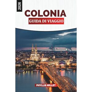 MILLET, PHYLLIS COLONIA Guida di viaggio 2026: Viaggia attraverso strade di ciottoli, architettura coloniale e serenità lungo il fiume in Uruguay MILLET, PHYLLIS COLONIA Guida di viaggio 2026: Viaggia attraverso strade di ciottoli, architettura coloniale e serenità lungo il fiume in Uruguay