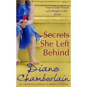 Diane Chamberlain Secrets She Left Behind Diane Chamberlain Secrets She Left Behind