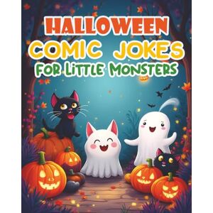 Wneek, Adriano Halloween Comic Jokes for Little Monsters: Where Funny Pictures Meet Silly Spooky Jokes! Wneek, Adriano Halloween Comic Jokes for Little Monsters: Where Funny Pictures Meet Silly Spooky Jokes!