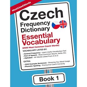 MostUsedWords Czech Frequency Dictionary Essential Vocabulary: 2500 Most Common Czech Words (Learn Czech with the Czech Frequency Dictionaries) MostUsedWords Czech Frequency Dictionary Essential Vocabulary: 2500 Most Common Czech Words (Learn Czech with the Czech Frequency Dictionaries)