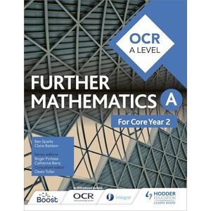 Sparks, Ben OCR A Level Further Mathematics Core Year 2 Sparks, Ben OCR A Level Further Mathematics Core Year 2