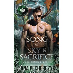Pecherczyk, Lana A Song of Sky and Sacrifice: Season of the Elf (Fae Guardians) Pecherczyk, Lana A Song of Sky and Sacrifice: Season of the Elf (Fae Guardians)