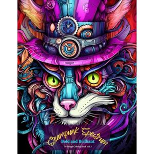 Publishing, Oley Steampunk Spectrum: Bold & Brilliant Coloring Book Vol 3 Publishing, Oley Steampunk Spectrum: Bold & Brilliant Coloring Book Vol 3