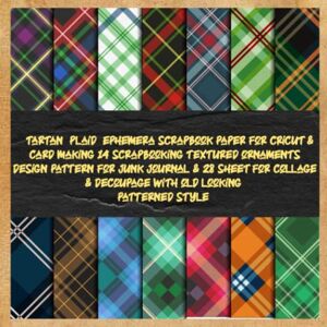 loj, jakika tartan plaid ephemera scrapbook paper for cricut & card making 14 scrapbooking textured ornaments design pattern for junk journal & 28 sheet for collage & decoupage with old looking patterned style loj, jakika tartan plaid ephemera scrapbook paper for cricut & card making 14 scrapbooking textured ornaments design pattern for junk journal & 28 sheet for collage & decoupage with old looking patterned style