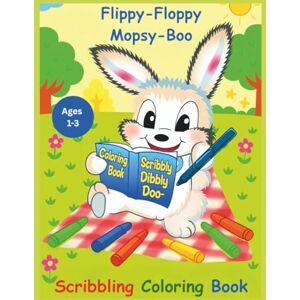 Press, Rockos Flippy-Floppy Mopsy-Boo Scribbling Coloring Book: Encourage Early Scribbling on Simple Scenes As Toddlers Enjoy the Animal Shelter/Humane Society Alumni Summer Picnic Press, Rockos Flippy-Floppy Mopsy-Boo Scribbling Coloring Book: Encourage Early Scribbling on Simple Scenes As Toddlers Enjoy the Animal Shelter/Humane Society Alumni Summer Picnic