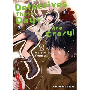 Igarashi, Masakuni Detectives These Days Are Crazy! Vol. 2 Igarashi, Masakuni Detectives These Days Are Crazy! Vol. 2