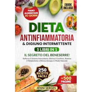 Serges, Jenni DIETA ANTINFIAMMATORIA E DIGIUNO INTERMITTENTE 5 LIBRI IN 1: IL SEGRETO DEL BENESSERE! Rafforza il Sistema Immunitario, Elimina il Gonfiore, Riattiva il Metabolismo e Ritrova Energia in Modo Naturale Serges, Jenni DIETA ANTINFIAMMATORIA E DIGIUNO INTERMITTENTE 5 LIBRI IN 1: IL SEGRETO DEL BENESSERE! Rafforza il Sistema Immunitario, Elimina il Gonfiore, Riattiva il Metabolismo e Ritrova Energia in Modo Naturale