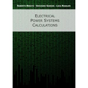 Benato, prof Roberto Electrical Power Systems Calculations Benato, prof Roberto Electrical Power Systems Calculations