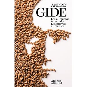 Gide, André Los alimentos terrenales. Los nuevos alimentos (El libro de bolsillo Literatura) Gide, André Los alimentos terrenales. Los nuevos alimentos (El libro de bolsillo Literatura)