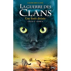 Hunter, Erin La guerre des Clans Cycle V L'aube des clans tome 5 Une forêt divisée Hunter, Erin La guerre des Clans Cycle V L'aube des clans tome 5 Une forêt divisée