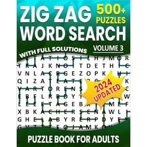 Solve, Fun Self Zig Zag Word Search: Over 500+ Puzzles Word Search Zig Zag for Adults ,Unique and Challenging Word Search Variation for all Ages Volume 3 Solve, Fun Self Zig Zag Word Search: Over 500+ Puzzles Word Search Zig Zag for Adults ,Unique and Challenging Word Search Variation for all Ages Volume 3