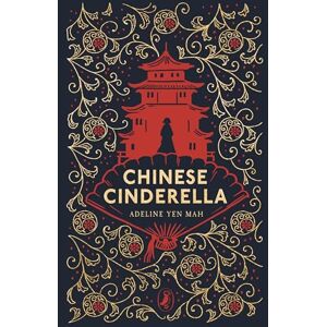 Yen Mah, Adeline Chinese Cinderella: 25th Anniversary Edition (Puffin Clothbound Classics) Yen Mah, Adeline Chinese Cinderella: 25th Anniversary Edition (Puffin Clothbound Classics)