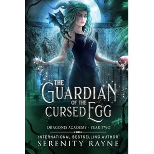 Rayne, Serenity Guardian of the Cursed Egg: Draconis Academy Year Two (Dragonis Academy) Rayne, Serenity Guardian of the Cursed Egg: Draconis Academy Year Two (Dragonis Academy)
