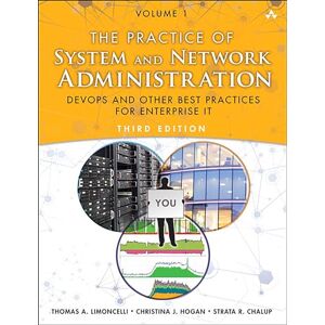 Limoncelli, Thomas Practice of System and Network Administration, The: DevOps and other Best Practices for Enterprise IT, Volume 1 Limoncelli, Thomas Practice of System and Network Administration, The: DevOps and other Best Practices for Enterprise IT, Volume 1