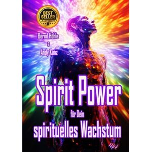 Höhle, Bernd Spirit Power: für Dein spirituelles Wachstum Höhle, Bernd Spirit Power: für Dein spirituelles Wachstum
