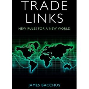 Bacchus, James Trade Links: New Rules for a New World Bacchus, James Trade Links: New Rules for a New World
