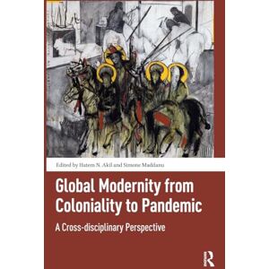 Philosophy Global Modernity from Coloniality to Pandemic: A Cross-disciplinary Perspective Philosophy Global Modernity from Coloniality to Pandemic: A Cross-disciplinary Perspective