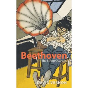 Vernon, David Beethoven: The String Quartets Vernon, David Beethoven: The String Quartets