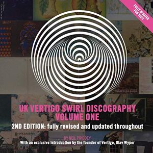 Priddey, Neil UK Vertigo Swirl Discography Volume One: With an exclusive introduction by the founder of Vertigo, Olav Wyper Priddey, Neil UK Vertigo Swirl Discography Volume One: With an exclusive introduction by the founder of Vertigo, Olav Wyper