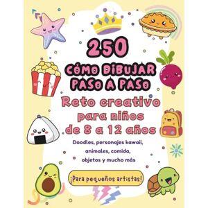Publishing, Selune 250 Cómo Dibujar Paso a Paso: Reto creativo para aprender a dibujar casi de todo para niños de 8 a 12 años Publishing, Selune 250 Cómo Dibujar Paso a Paso: Reto creativo para aprender a dibujar casi de todo para niños de 8 a 12 años