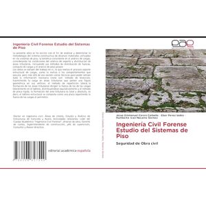 Cerón Carballo, Jesús Emmanuel Ingeniería Civil Forense Estudio del Sistemas de Piso: Seguridad de Obra civil Cerón Carballo, Jesús Emmanuel Ingeniería Civil Forense Estudio del Sistemas de Piso: Seguridad de Obra civil