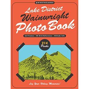 Jones, Steve Lake District Wainwright Photo Book: 214 Pages for Hiking Memories 8.5” x 11” Inches (Infinity Books) Jones, Steve Lake District Wainwright Photo Book: 214 Pages for Hiking Memories 8.5” x 11” Inches (Infinity Books)