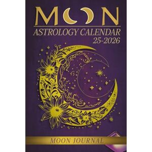 Mishler, Donica Moon Astrology Calendar Journal 2025: Moon Intentions, Monthly Mishler, Donica Moon Astrology Calendar Journal 2025: Moon Intentions, Monthly