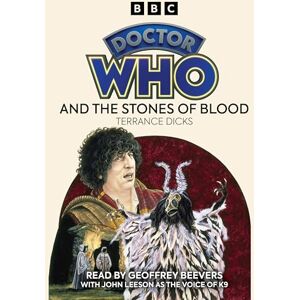 Dicks, Terrance Doctor Who and the Stones of Blood: 4th Doctor Novelisations Dicks, Terrance Doctor Who and the Stones of Blood: 4th Doctor Novelisations