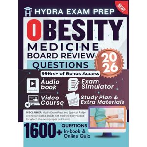 Ridge, Spencer Obesity Medicine Board Review Questions 2026: Expanded Edition Comprising Detailed Review for Obesity Certification, 1600 ABOM-Inspired, Board Style ... Hours of E-Learning Access to Ace the Exam Ridge, Spencer Obesity Medicine Board Review Questions 2026: Expanded Edition Comprising Detailed Review for Obesity Certification, 1600 ABOM-Inspired, Board Style ... Hours of E-Learning Access to Ace the Exam